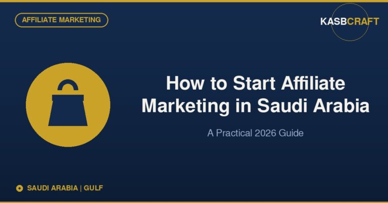 How to Start Affiliate Marketing in Saudi Arabia: A Practical 2026 Guide